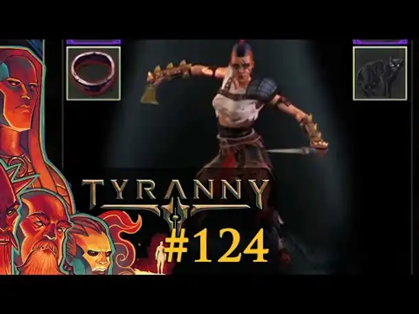 Let's Play Tyranny #124: Gefahr im Verzug (Blind / Schwer / Deutsch)