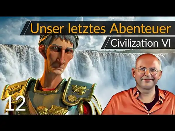 Unsere letzte Partie! Abschied von Civilization VI (12) [Deutsch]