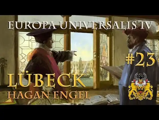 Let's Play Europa Universalis 4 – Lübeck #23: Von der Trave bis zur Memel ►H. Engel