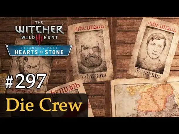 #297: Die Crew ✦ Let's Play The Witcher 3 ✦ Hearts of Stone (Slow-, Long- & Roleplay)
