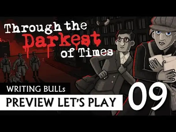 Preview Let's Play: Through the Darkest of Times (09) [Deutsch]