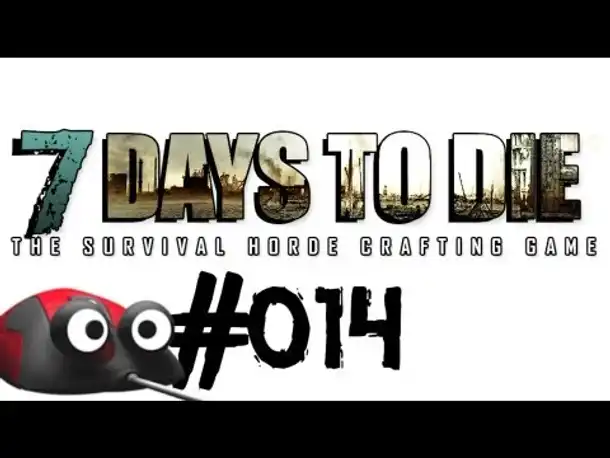 Let's Play 7 Days to Die #014 Ausbau & Sicherung des Holzbunkers! (Deutsch German Gameplay)