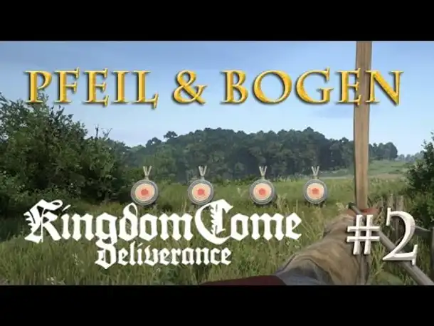 Wie wird Kingdom Come: Deliverance? Teil 2: Vom Bogenschießen (... und einigem mehr!)  – Alpha 0.5
