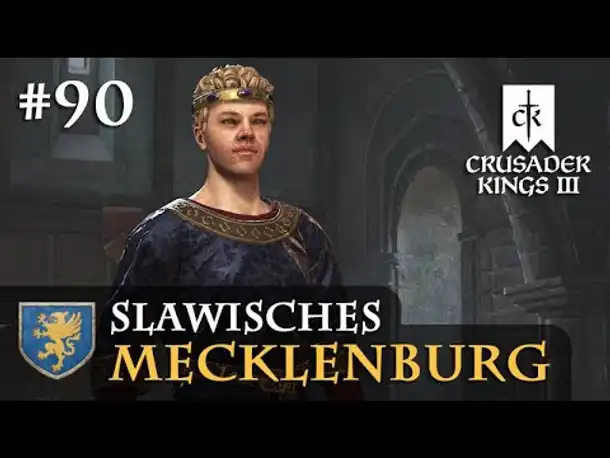 Let's Play Crusader Kings 3: #90: Die pragmatische Schenkung (Slawisches Mecklenburg / Rollenspiel)