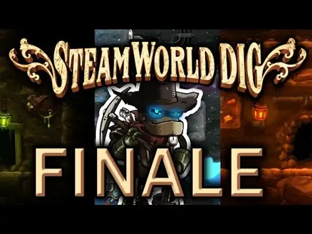 FINALE! | #14 | Lets Play STEAMWORLD DIG