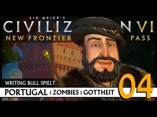 Let's Play Civilization VI: Portugal auf Gottheit (04) | Zombies [Deutsch]