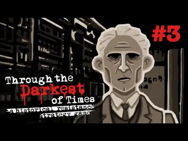 Let's Play Through the Darkest of Times #3: Der alte Genosse (Preview)