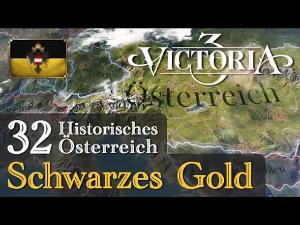 #32: Schwarzes Gold ✦ Let's Play Victoria 3 ✦ Historisches Österreich (Gameplay)