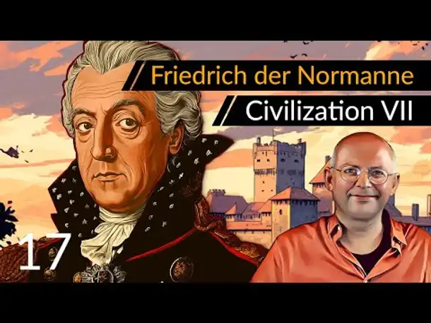 Let's Play Civilization 7: Friedrich + Normannen (17) | #CIV7 #OneMoreTurn