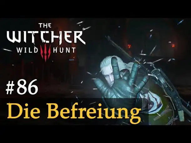 #86: Die Befreiung ✦ Let's Play The Witcher 3 (Next Gen / Slow-, Long- & Roleplay)