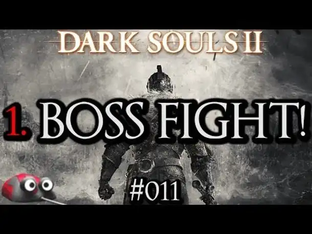 Let's Play Dark Souls 2 Part 11 1. Boss Fight! Der Lange Riese! (Gameplay German  Deutsch)