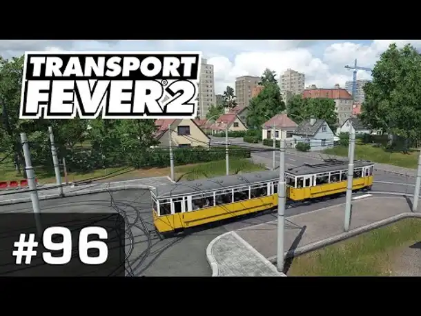 #96: Die dritte Großstadt ✦ Let's Play Transport Fever 2 ✦ Sandbox / schwer