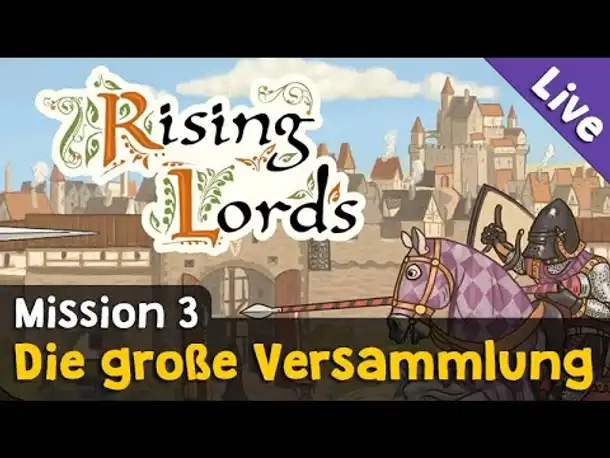 Die große Versammlung (Mission 3) ✦ Let's Play Rising Lords (Livestream-Aufzeichnung)