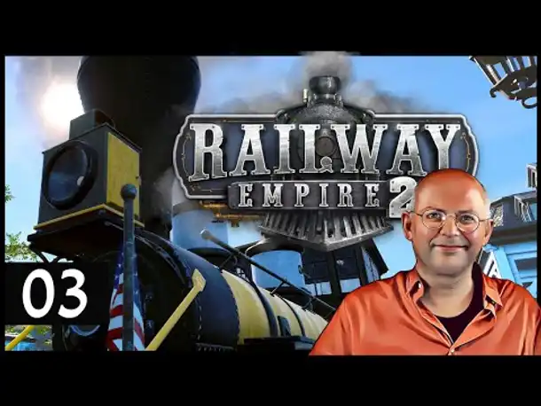Choo choo! RAILWAY EMPIRE 2: Nordamerika (03) [Deutsch]