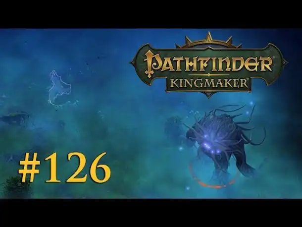 Let's Play Pathfinder: Kingmaker #126 – Im Schlammpfuhl (Blind / Deutsch)