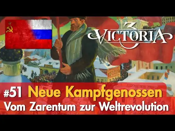 #51: Neue Kampfgenossen ✦ Let's Play Victoria 3 ✦ Vom Zarentum zur Weltrevolution