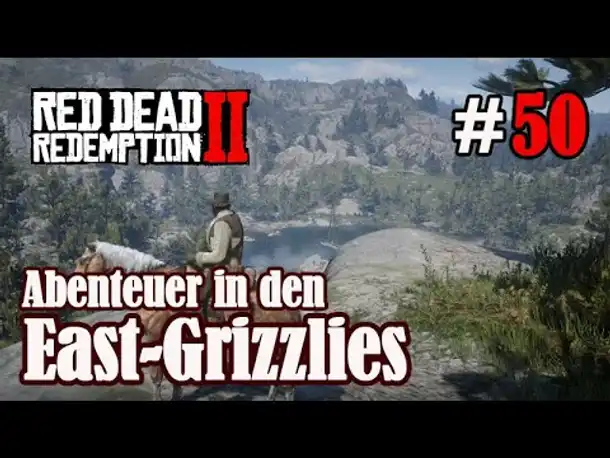 Let's Play Red Dead Redemption 2 #50: In den East-Grizzlies [Frei] (Slow-, Long- & Roleplay)