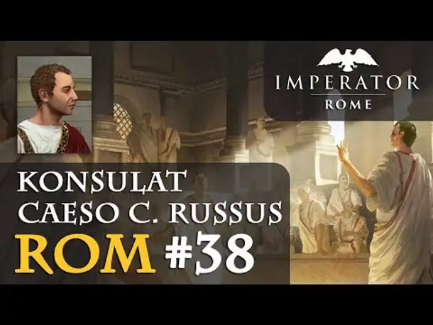 Let's Play Imperator: Rome - Rom #38: Der Brotkorb (Hausregeln / Rollenspiel)