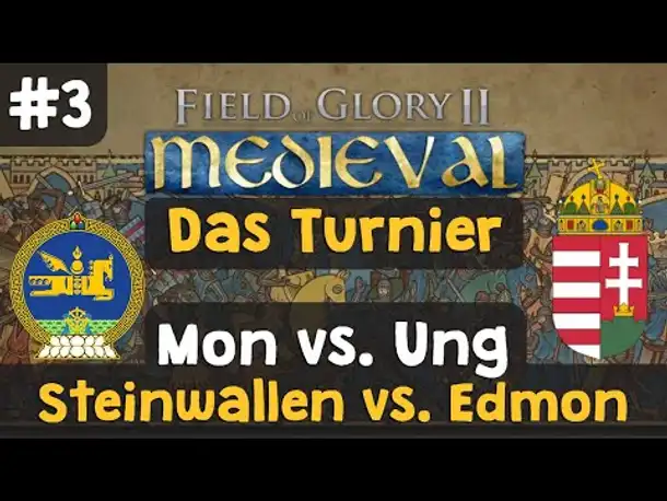 Field of Glory 2 Medieval - Turnier (III) #3: Mongolei vs. Ungarn / Gegner: Edmon (Let's Play)