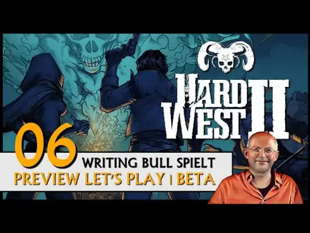 HARD WEST 2 | Beta (06) | Mystery-Rundentaktik im Wilden Westen [Deutsch]