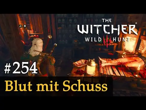 #254: Blut mit Schuss ✦ Let's Play The Witcher 3 (Next Gen / Slow-, Long- & Roleplay)