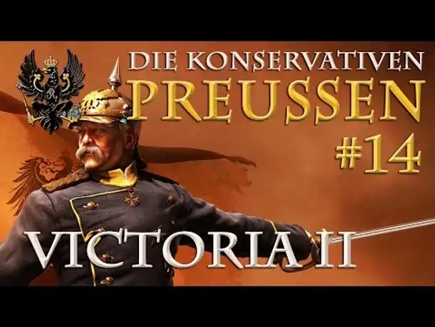 Let's Play Victoria 2 – Preußen #14: Der Ruhrboom (Die Konservativen)