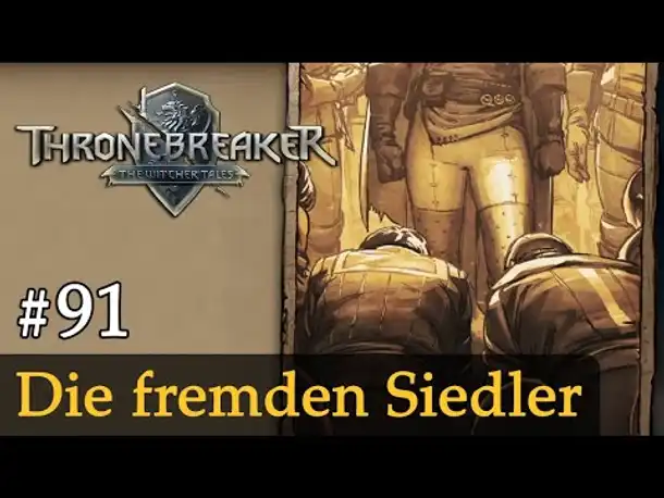 #91: Die fremden Siedler ✦ Let's Play Thronebreaker (Blind / Schwer / Deutsch)