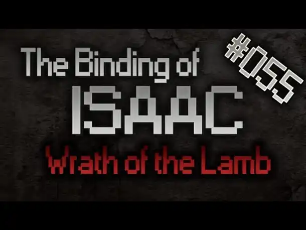 Let's Play The Binding of Isaac: Wrath of the Lamb #055 [2][HD][Deutsch]