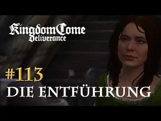 Let's Play Kingdom Come Deliverance #113: Die Entführung (Tag 55 / deutsch)