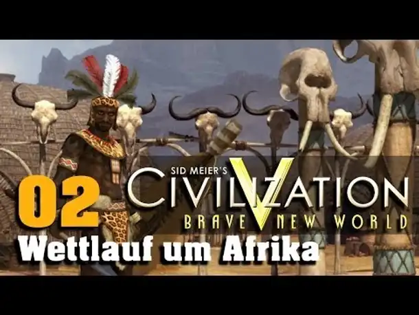 Let's Play: Civilization V - Wettlauf um Afrika | Folge 2