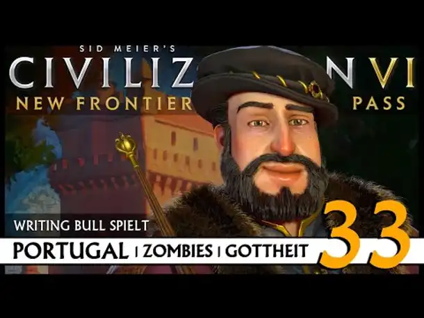 Let's Play Civilization VI: Portugal auf Gottheit (33) | Zombies [Deutsch]