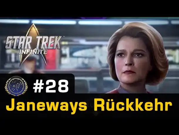 #28: Janeways Rückkehr ✦ Let's Play Star Trek Infinite ✦ Die Föderation (Gameplay / german)