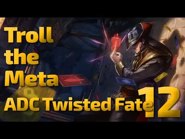 Karten in die Fresse | Troll the Meta | ADC Twisted Fate | 12