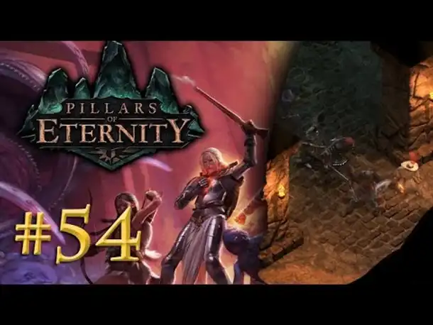 Let's Play Pillars of Eternity #54: Weiter hinab! (Blind / Expert / Deutsch)