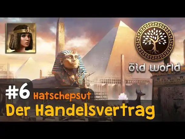 #6: Der Handelsvertrag (Ägypten) ✦ Let's Play Old World
