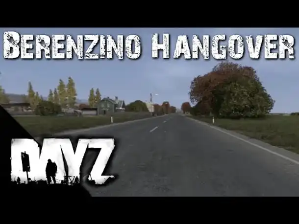 Berenzino Hangover | Let's Troll DayZ | 03