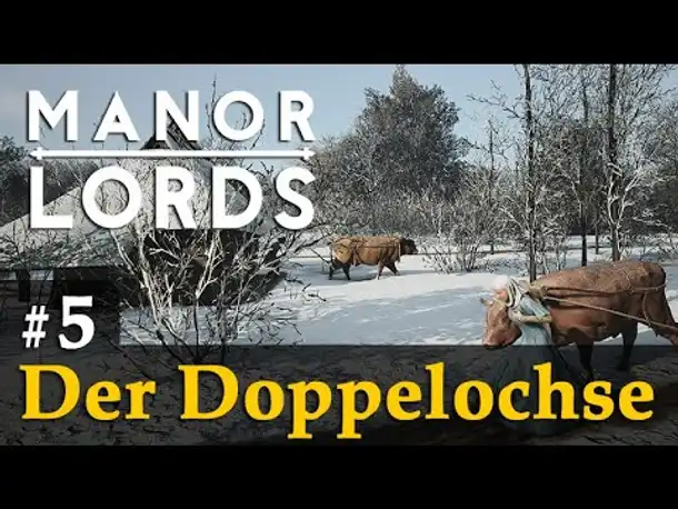#5: Der Doppelochse ✦ Let's Play Manor Lords (Preview / Gameplay / Early Access)