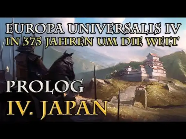 Let's Play Europa Universalis 4 – IV. Japan: Historie, Lage, Ziele (In 375 Jahren um die Welt)