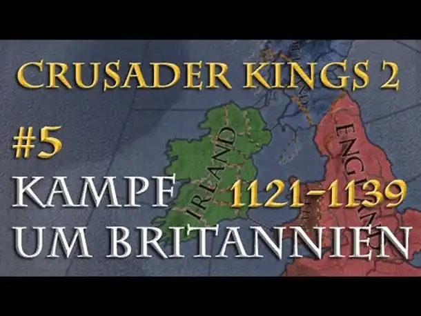 Crusader Kings 2 - Der Kampf um Britannien 1121-1139 #5: Das Schwert des Himmels (Multiplayer)