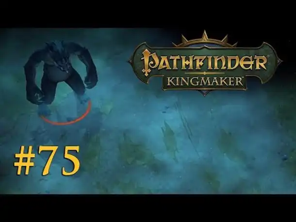 Let's Play Pathfinder: Kingmaker # 75 – Troll im Weg (Blind / Deutsch)