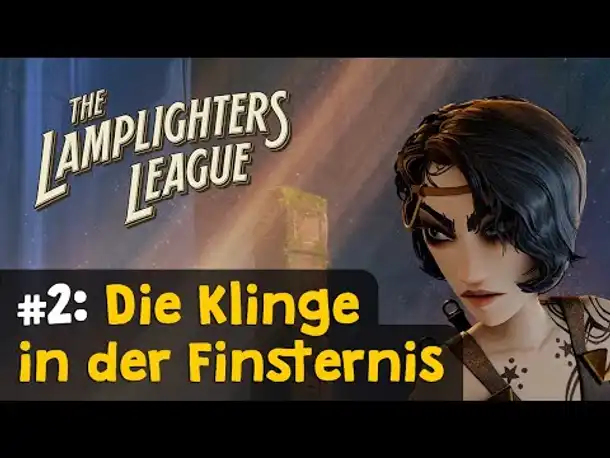 The Lamplighters League ✦ #2: Die Klinge in der Finsternis ✦ Angespielt (Let's Play / gameplay)
