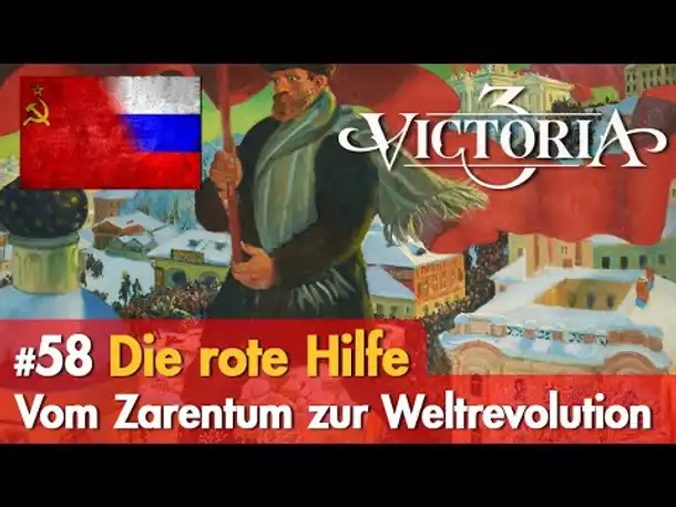 #58: Die rote Hilfe ✦ Let's Play Victoria 3 ✦ Vom Zarentum zur Weltrevolution