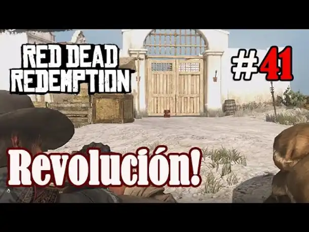 Let's Play Red Dead Redemption 1 #41: Revolución (Blind / Slow-, Long- & Roleplay)