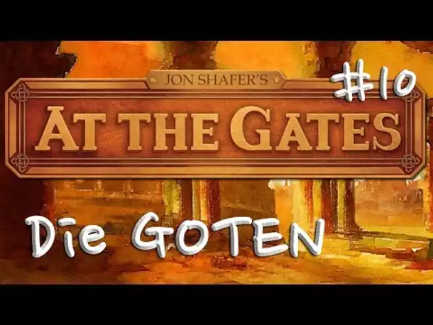Let's Play At the Gates #10: Der Angriff auf die Sachsen (Tutorial / deutsch / Goten)