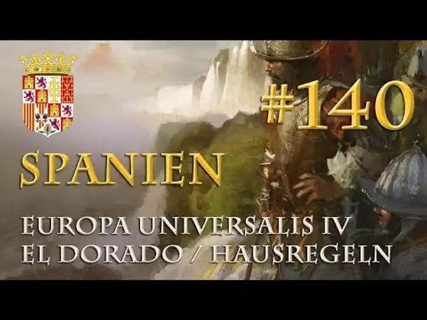 Let's Play Europa Universalis 4 – Spanien #140: Nachkriegspläne (Hausregeln / deutsch)