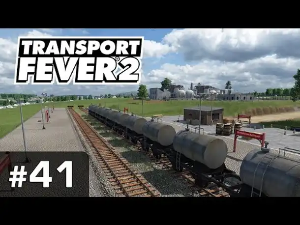 #41: Im Ölgeschäft ✦ Let's Play Transport Fever 2 ✦ Sandbox / schwer