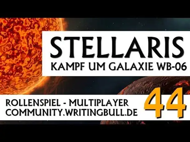Stellaris: Kampf um Galaxie WB-06 | MP-Event (44) [deutsch]