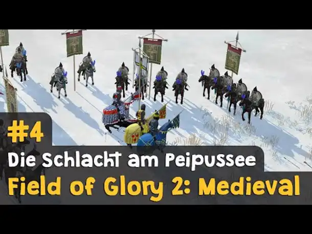 Let's Play Field of Glory 2 Medieval: Die Schlacht am Peipussee #4 (Deutsch / Preview)