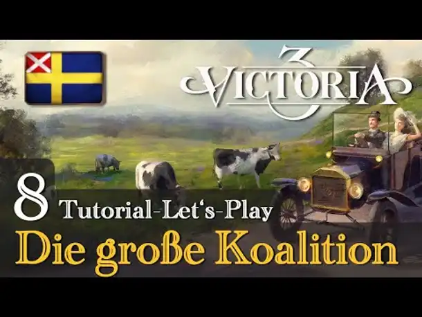#8: Die große Koalition ✦ Let's Play Victoria 3: Schweden (Tutorial / Gameplay / Deutsch)