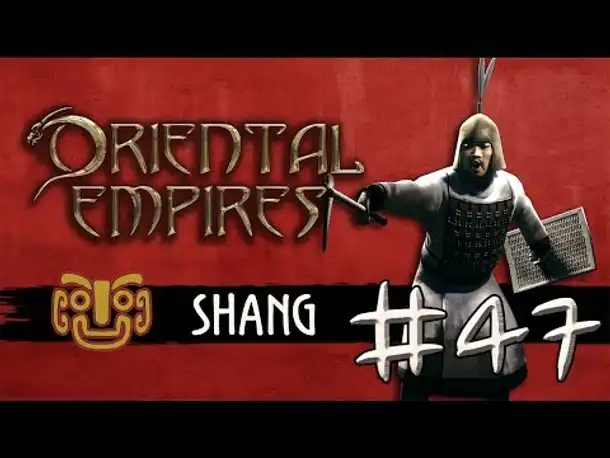 Let's Play Oriental Empires - Shang #47: Die Schlacht von AO & Exkurs (Streitende Reiche)